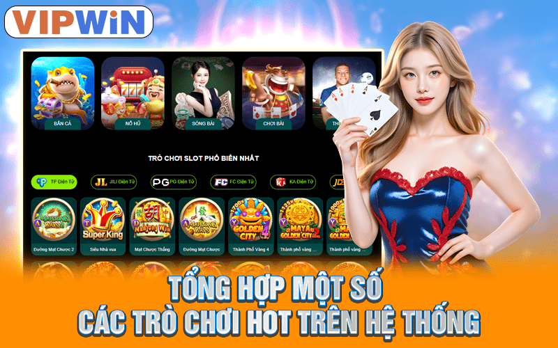 69VN - Trang cược xanh chín, đổi thưởng uy tín 3 Tổng hợp một số các trò chơi hot trên hệ thống